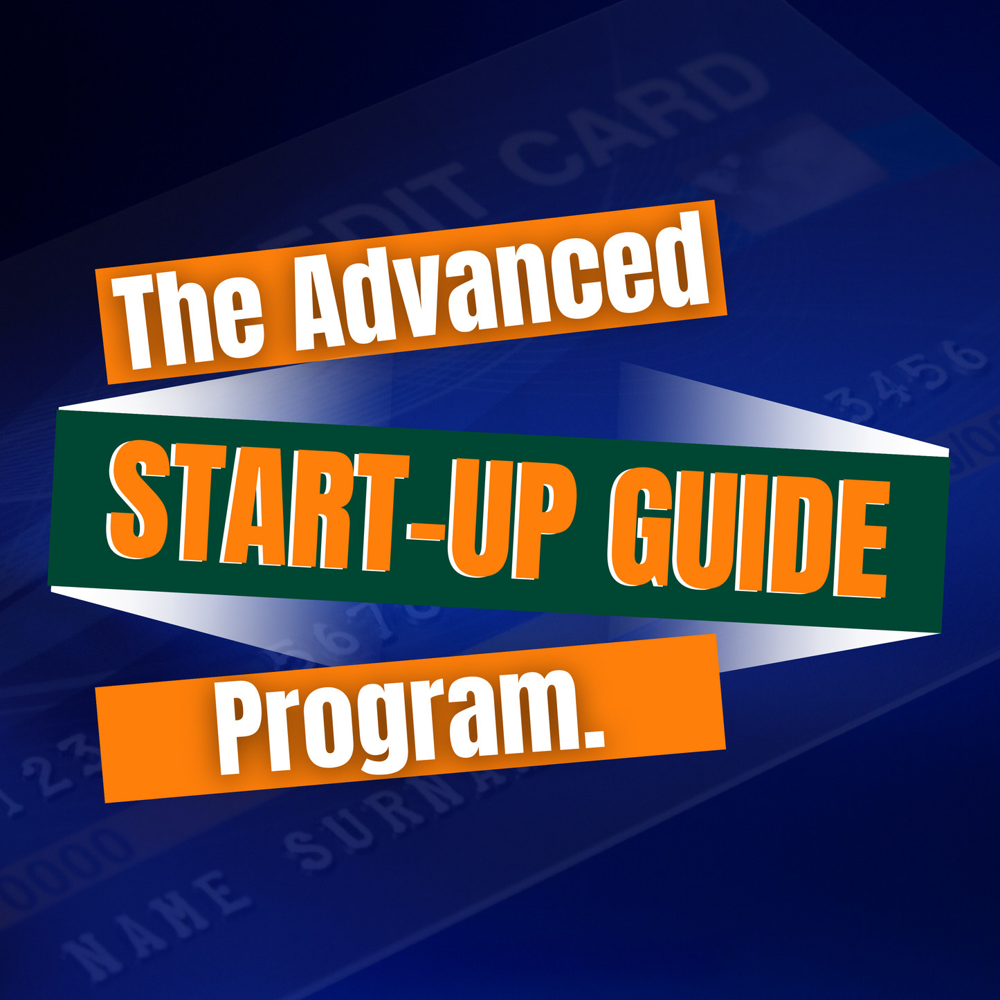 The ADVANCED Start-Up Guide Program